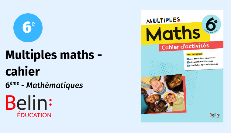 Multiples maths - cahier Belin Éducation
